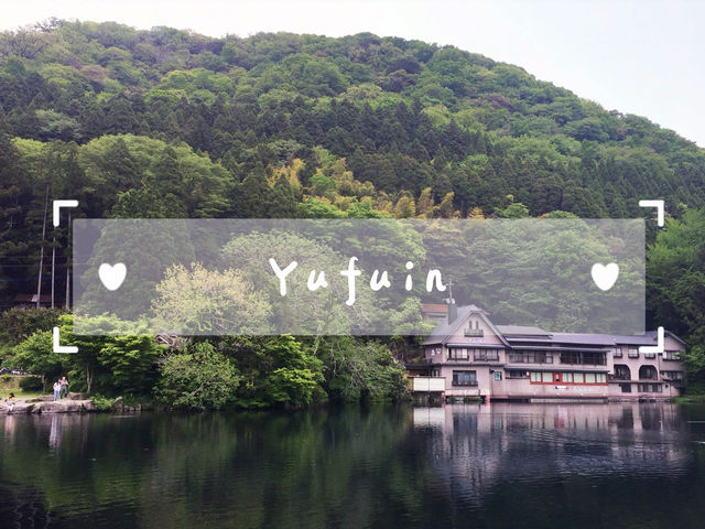 Yufuin 💗 เมืองน่ารักกลางหุบเขา Yufuin 💗 เมืองน่ารักกลางหุบเขา
