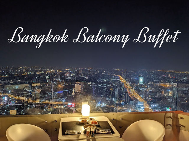 ดินเนอร์บนตึกใบหยกที่ Bangkok Balcony Buffet