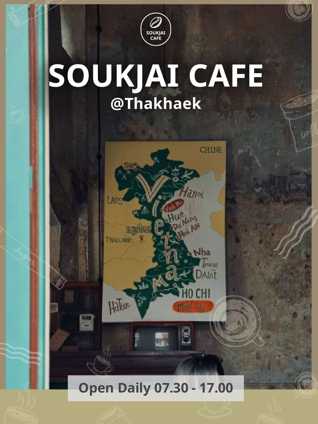 SOUKJAI CAFE (สุขใจคาเฟ่) – ท่าแขก ☕✨