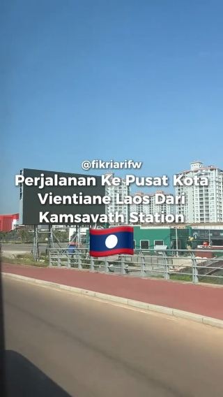 Perjalanan Ke Pusat Kota Vientiane Laos Dari Kamsavath Station
