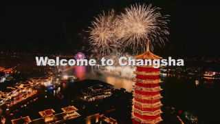 Happy Changsha,
Charming Star City