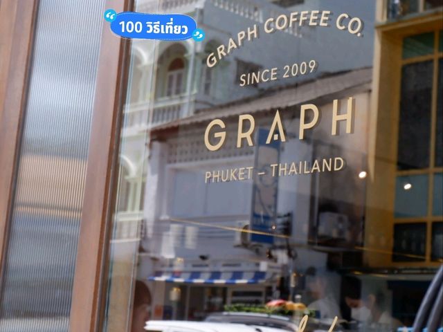 • GRAPH phuket | จากกาแฟเหนือสู่ปักษ์ใต้ 