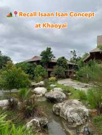  🏕️📍Recall Isaan Isan Concept at Khaoyai