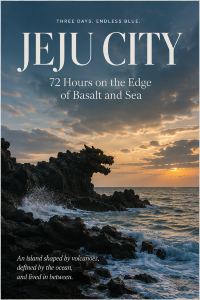 Long Weekend in Jeju City: Where Basalt Meets the Sea
