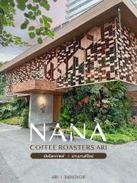 Nana Coffee Roasters Ari | ร้านกาแฟเจ้าเด็ด