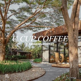 U CUP COFFEE x FARMERS MARKET ฉะเชิงเทรา