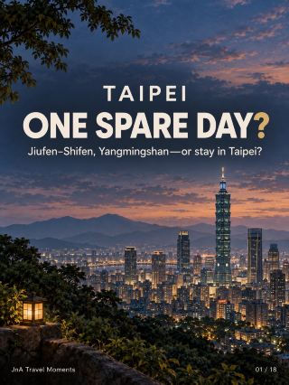 Taipei First-Timer Extra-Day Planner: Jiufen–Shifen, Yangmingshan—or Stay in Taipei?