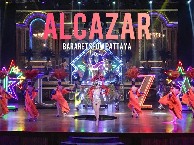 Alcazar bararet Show Pattaya 💃🏻