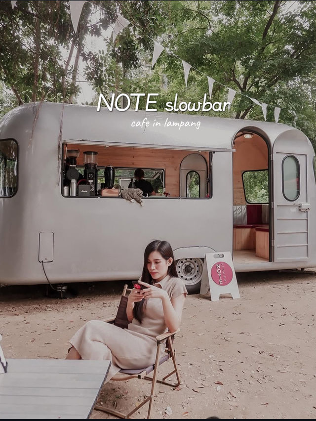 NOTE slowbar : คาเฟ่บนรถในสสวนสาธารณะ ลำปาง