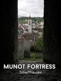🧱Munot, The Crown 👑 of Schaffhausen