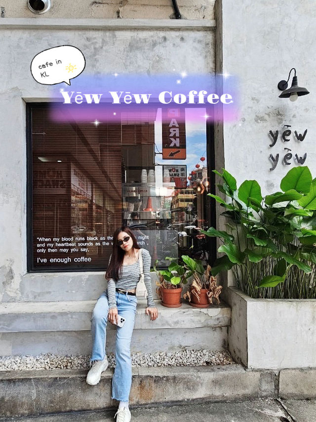 Yew Yew Coffee : คาเฟ่ย่านไชน่าทาวน์ KL