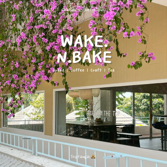 คาเฟ่เปิดใหม่ชะอำ🥖𝘄𝗮𝗸𝗲.𝗻.𝗯𝗮𝗸𝗲 