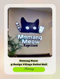 Memang Meow penang