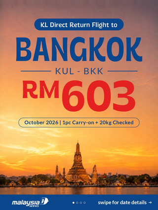 RM603 Bangkok for 9 Days: Malaysia Airlines Return Deal From KL 🛫✨