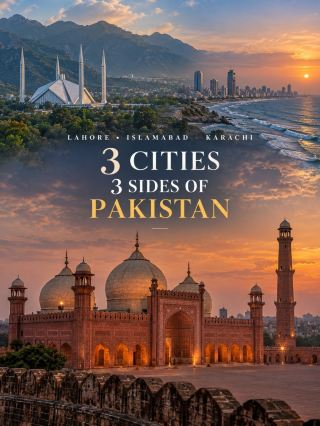 Lahore, Islamabad or Karachi? Three Cities, Three Different Sides of Pakistan 🇵🇰
