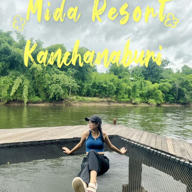 📍Mida Resort Kanchanaburi 