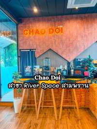 𝐂𝐡𝐚𝐨 𝐃𝐨𝐢 สาขา River Space สามพราน