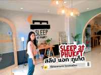 𝐒𝐥𝐞𝐞𝐩 𝐚𝐭 𝐏𝐡𝐮𝐤𝐞𝐭 ที่พักสบายกระเป๋า