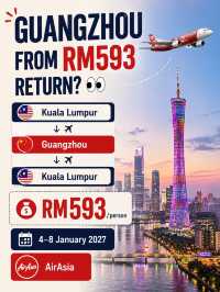  🇨🇳 GUANGZHOU FROM RM593 RETURN? 👀