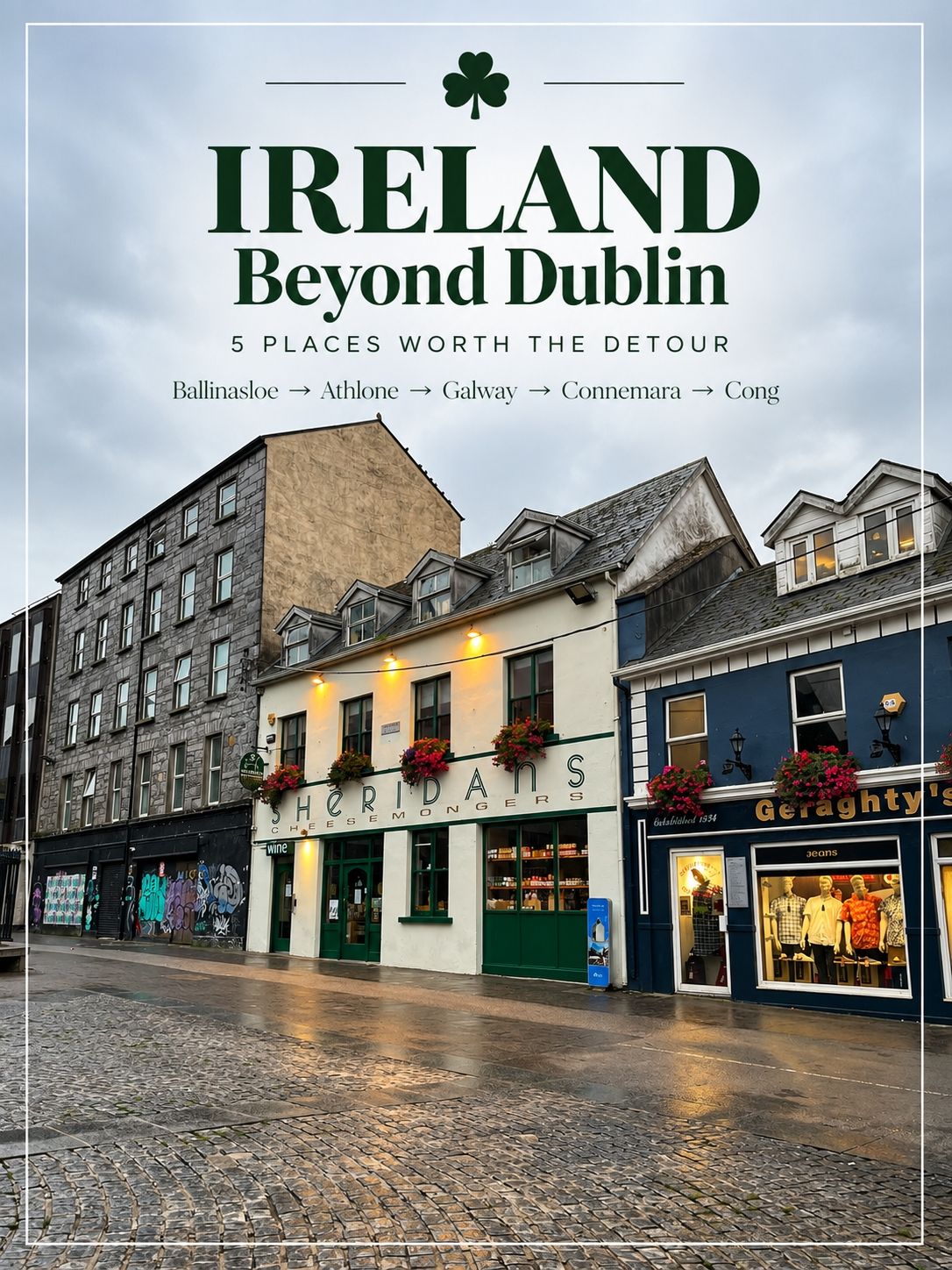 Ireland Beyond Dublin: 5 Places Worth the Detour 🍀