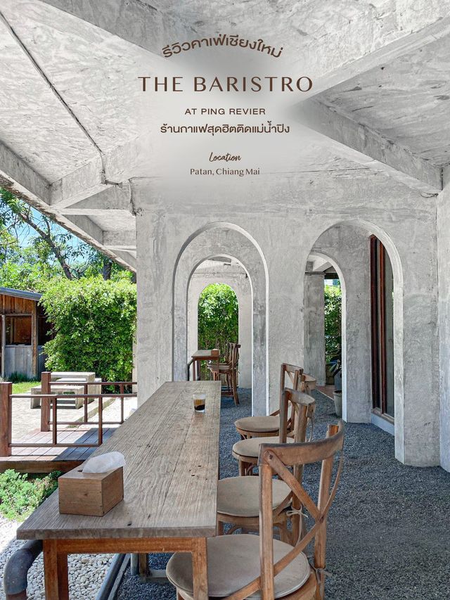THE BARISTRO AT PING RIVER - คาเฟ่สุดชิค