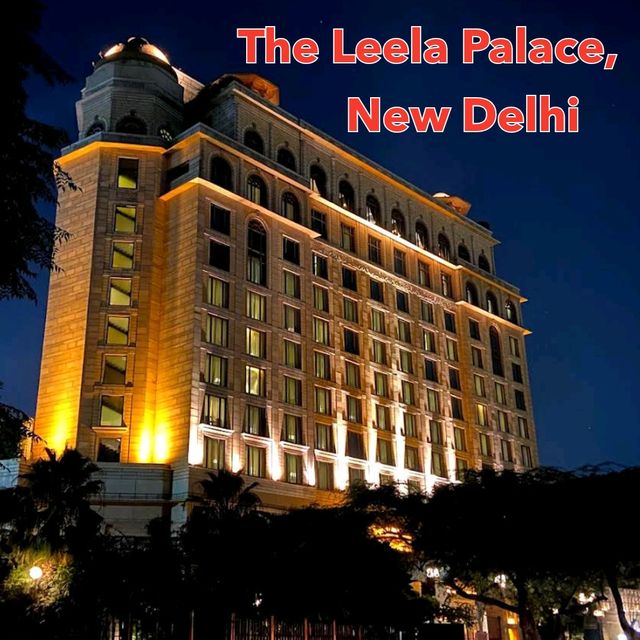 Must Stay in Delhi in The Leela Palace 