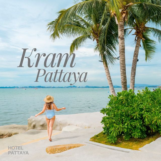 💙Kram Pattaya โรงแรมติดริมทะเลฟีลไลค์ซานโตรินี