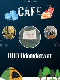 คาเฟ่ UDD Udomdetwat สกลนคร