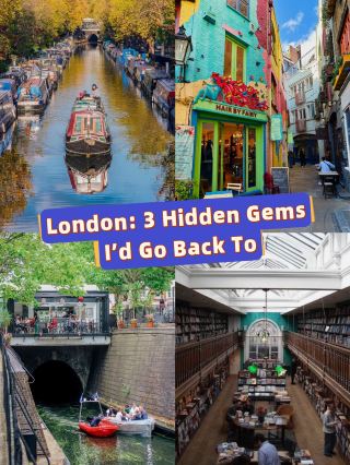 London: 3 Hidden Gems I’d Go Back To