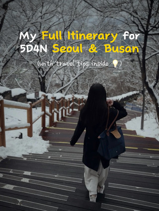 🇰🇷 Detailed 5D4N Itinerary for Seoul & Busan