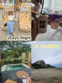 2Days 1Night in Huahin สายกิน สายเที่ยวห้ามพลาด