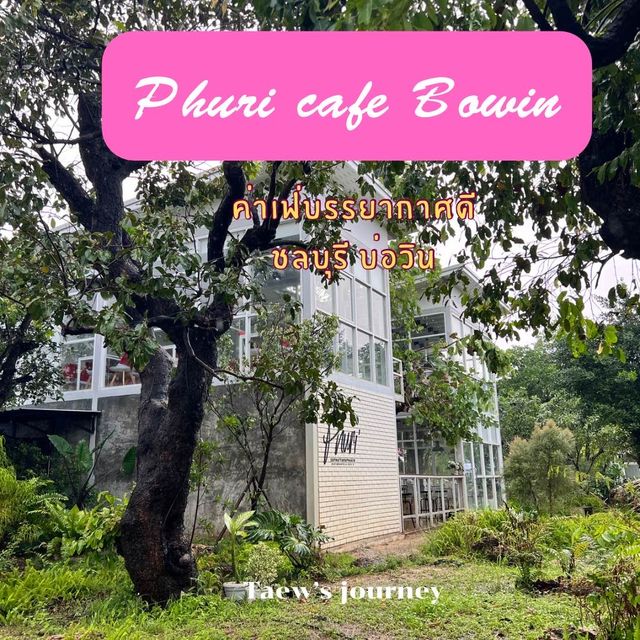 Phuri café Bowin 