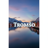 Tromso: มหัศจรรย์แห่งอาร์กติกที่คุณต้องมาสัมผัส