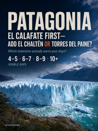 Patagonia First-Timer Route Planner: El Calafate First—Add El Chaltén or Torres del Paine?