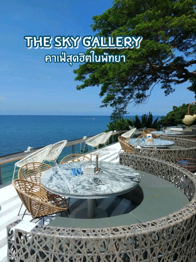 The Sky Gallery คาเฟ่สุดฮิตในพัทยา 