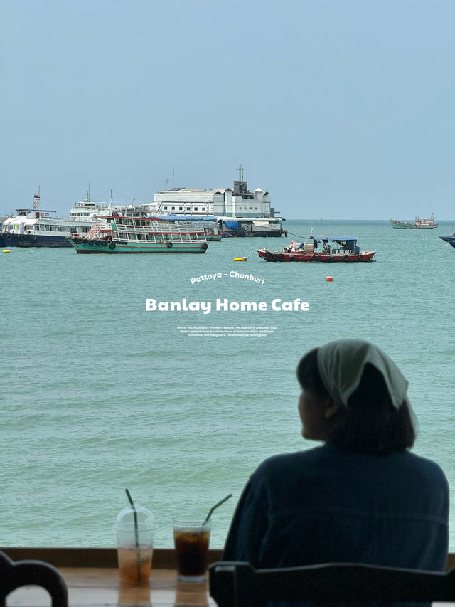 บ้านเล โฮมคาเฟ่ | พัทยา 🏡✨🥤⛴️