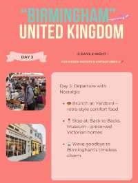 Birmingham 3-days itinerary ☂️