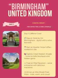 Birmingham 3-days itinerary 🙌
