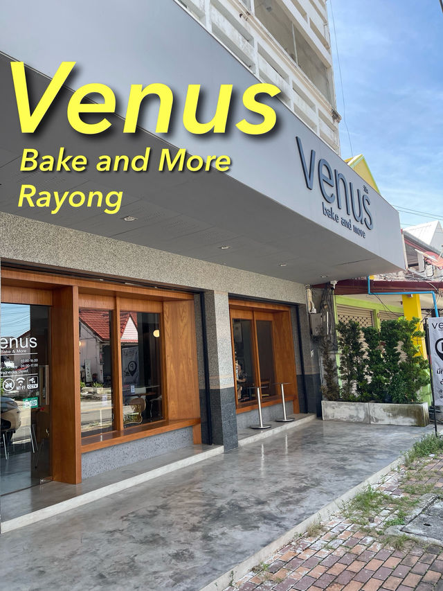 Venus Bake & More ระยอง