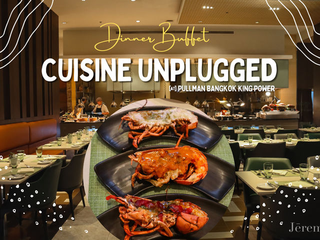 รีวิว Dinner Buffet ห้องอาหาร Cuisine Unplugged 🍽️