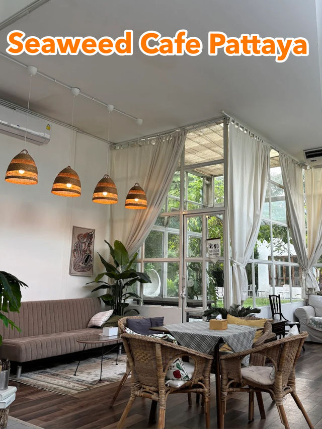 Seaweed Cafe Pattaya คาเฟ่สวยพัทยา