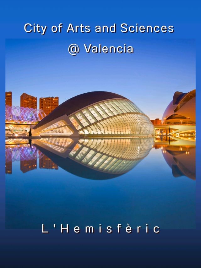 City of Arts and Sciences @ Valencia