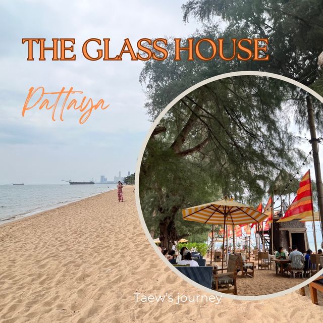 ร้านโปรดที่ชอบมาก The Glass House พัทยา