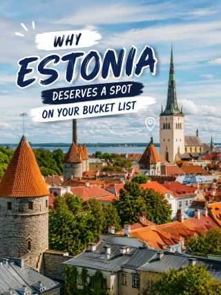Why Estonia Deserves a Spot on Your Bucket List