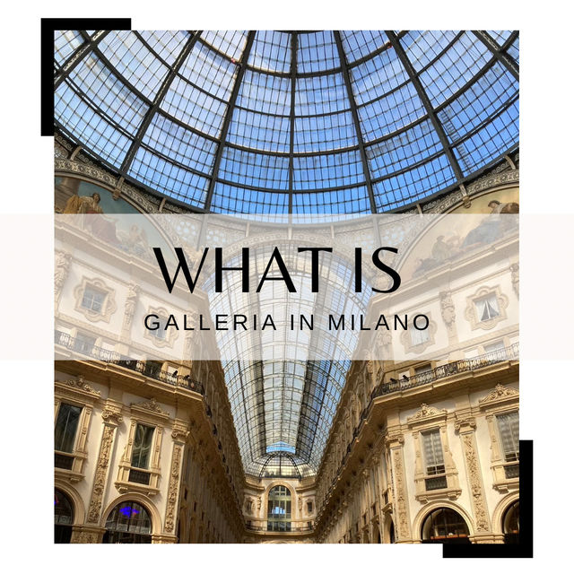 【ガレリア（アーケード）】in Milano
