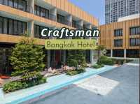 Craftsman Bangkok Hotel ที่พักย่านอารีย์