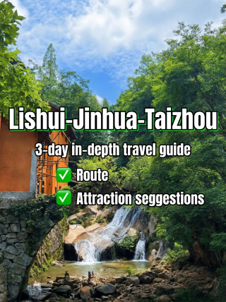 Lishui-Jinhua-Taizhou 3-day tour: what places are worth visiting