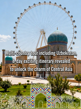 8-Day Multi-Country Uzbekistan Travel Guide