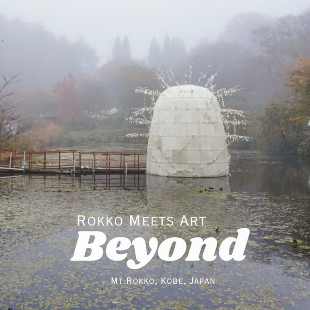 "Rokko Meets Art" งานศิลปะท่ามกลางธรรมชาติ🌿