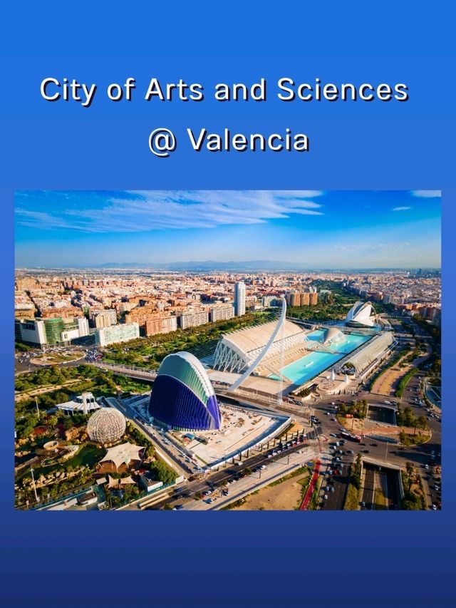 City of Arts and Sciences @ Valencia